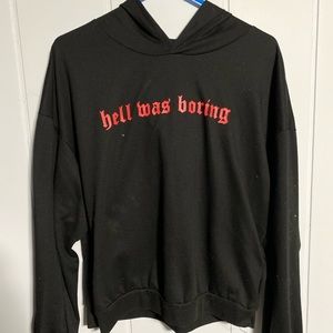 “Hell Was Boring” Light Sweatshirt.